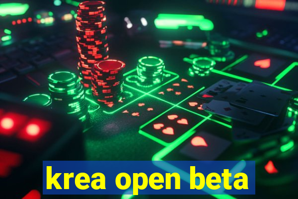 krea open beta